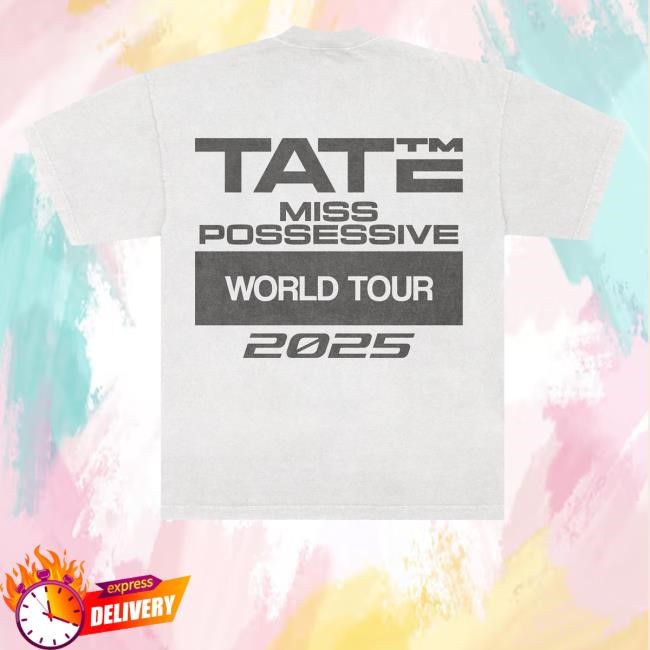 Official Tate Merch Shop Store Miss Possessive 2025 World Tour Long Sleeve Shirt - New Tee Print